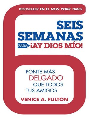 cover image of Seis Semanas Para ¡Ay Dios Mio!